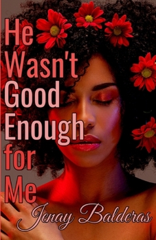 Paperback He Wasn't Good Enough for Me Book