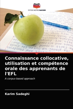 Paperback Connaissance collocative, utilisation et compétence orale des apprenants de l'EFL [French] Book