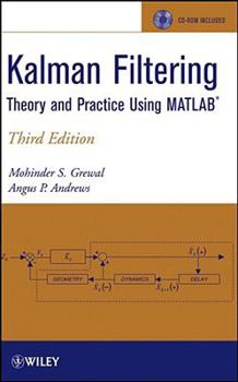 Hardcover Kalman Filtering: Theory and Practice Using MATLAB Book
