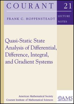 Hardcover Quasi-Static State Analysis of Differential, Difference, Integral, and Gradient Systems Book