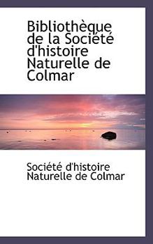 Bibliothauque de la Sociactac D'Histoire Naturelle de Colmar