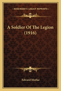 Paperback A Soldier Of The Legion (1916) Book