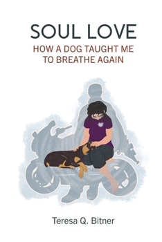 Paperback Soul Love: How a Dog Taught Me to Breathe Again Book