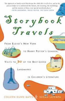 Paperback Storybook Travels: From Eloise's New York to Harry Potter's London, Visits to 30 of the Best-Loved Landmarks in Children's Literature Book