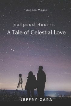Paperback Eclipsed Hearts: A Tale of Celestial Love Book