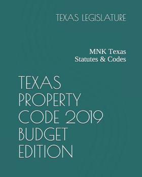 Paperback Texas Property Code 2019 Budget Edition: MNK Texas Statutes & Codes Book