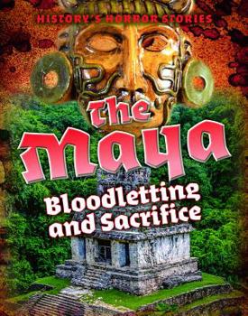 Library Binding The Maya: Bloodletting and Sacrifice Book