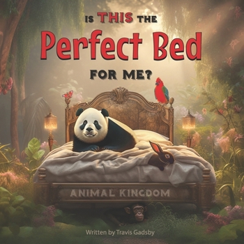 Paperback Is This The Perfect Bed For Me?: Animal Kingdom Book