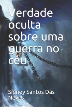 Verdade oculta sobre uma guerra no céu (Portuguese Edition)