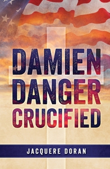 Paperback Damien Danger Crucified: n/a Book