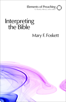 Paperback Interpreting the Bible: Approaching the Text in Preparation for Preaching Book