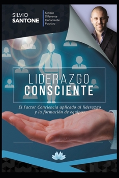 Paperback Liderazgo consciente: El Factor Conciencia aplicado en el liderazgo y la formaci?n de equipos [Spanish] Book
