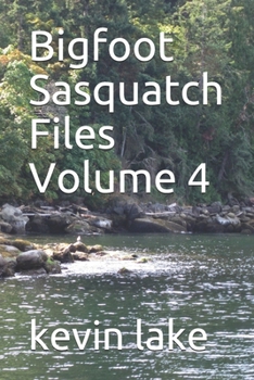 Paperback Bigfoot Sasquatch Files Volume 4 Book