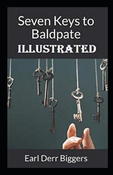 Seven Keys to Baldpate Illustrated
