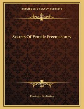 Paperback Secrets of Female Freemasonry Book