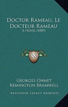 Le docteur Rameau - Book #8 of the Les batailles de la vie