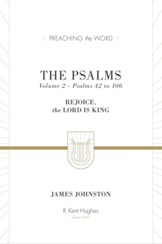 Hardcover The Psalms: Rejoice, the Lord Is King (Volume 2, Psalms 42 to 106) Book