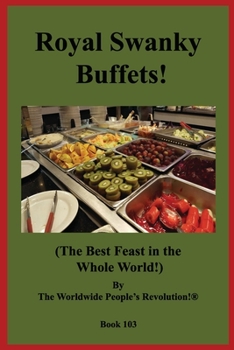 Paperback Royal Swanky Buffets!: (The Best Feast in the Whole World!) Book