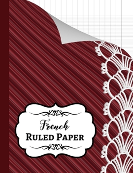 Paperback French Ruled Paper: Seyes Grid / Grand Carreaux / A4 Notebook / Journal / Sheets, For French Calligraphy And Cursive Writing Practice Book