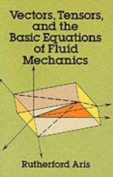 Paperback Vectors, Tensors and the Basic Equations of Fluid Mechanics Book