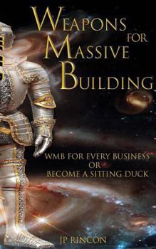 Paperback Weapons for Massive Building: WMB for every business or become a sitting duck. Book