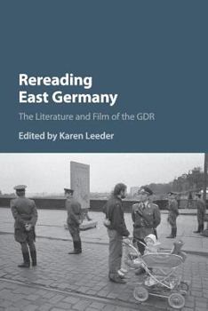 Paperback Rereading East Germany: The Literature and Film of the Gdr Book