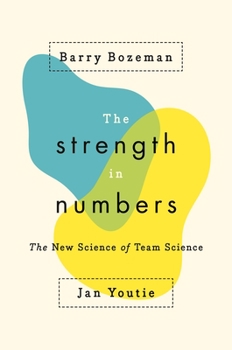 Paperback The Strength in Numbers: The New Science of Team Science Book