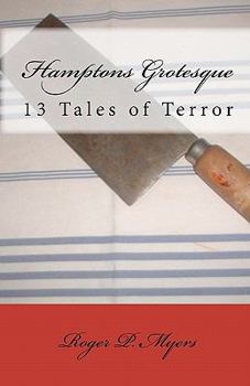 Paperback Hamptons Grotesque: 13 Tales of Terror Book