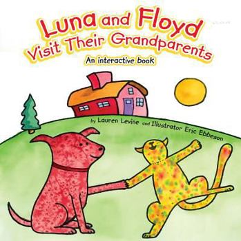 Paperback Luna and Floyd Visit Their Grandparents: An Interactive Book