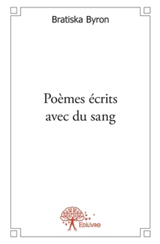 Paperback Poèmes écrits avec du sang [French] Book