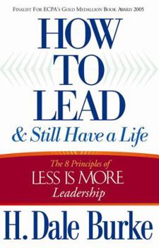 Paperback How to Lead and Still Have a Life Book