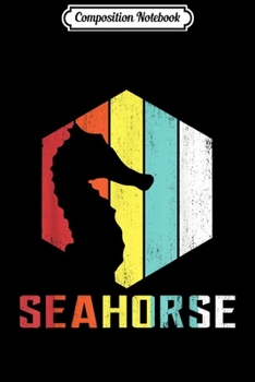 Composition Notebook: Retro Vintage Seahorse Animal Lover Gift Journal/Notebook Blank Lined Ruled 6x9 100 Pages