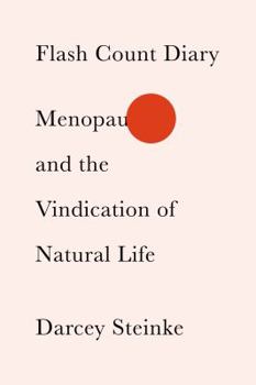 Hardcover Flash Count Diary: Menopause and the Vindication of Natural Life Book