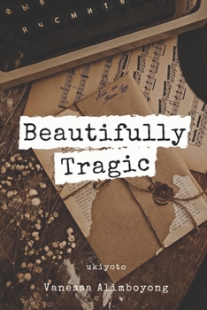 Paperback Beautifully Tragic Book