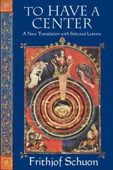 Paperback To Have a Center: A New Translation with Selected Letters Book