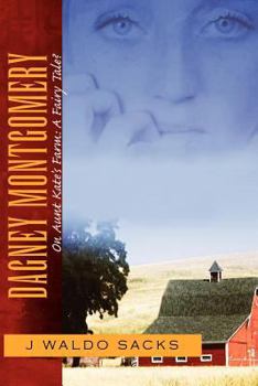 Paperback Dagney Montgomery on Aunt Kate's Farm: A Fairy Tale? Book