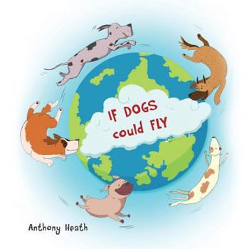 Paperback If Dogs Could Fly Book