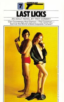 Last Licks - Book #7 of the Coxeman: The Man From O.R.G.Y.