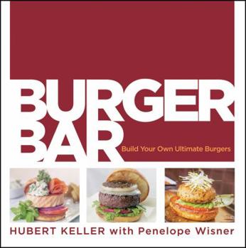 Hardcover Burger Bar: Build Your Own Ultimate Burgers Book