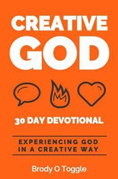 Paperback Creative God: A devotional for experiencing God in a creative way Book