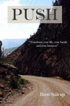 Paperback Push: Transform Your Life, Your Family, and Your Business Book