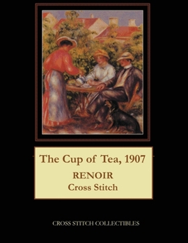 Paperback The Cup of Tea, 1907: Renoir Cross Stitch Pattern Book