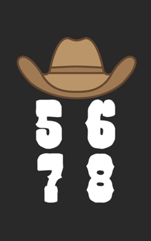 5 6 7 8: Notizbuch für Linedance Tänzer mit Spruch. 120 Seiten Liniert mit Seitenzahlen. Für Notizen oder als Geschenk. (German Edition)