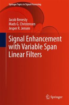 Hardcover Signal Enhancement with Variable Span Linear Filters Book