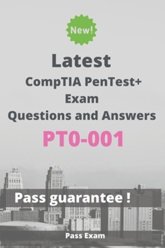 Paperback Latest CompTIA PenTest+ Exam PT0-001 Questions and Answers: Guide for Real Exam Book