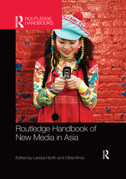 Paperback Routledge Handbook of New Media in Asia Book