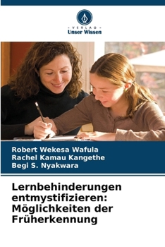 Lernbehinderungen entmystifizieren: Möglichkeiten der Früherkennung (German Edition)