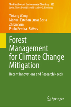 Forest Management for Climate Change Mitigation: Recent Innovations and Research Needs (The Handbook of Environmental Chemistry, 132)
