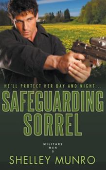 Safeguarding Sorrel - Book #3 of the Military Men