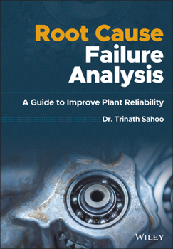 Hardcover Root Cause Failure Analysis: A Guide to Improve Plant Reliability Book